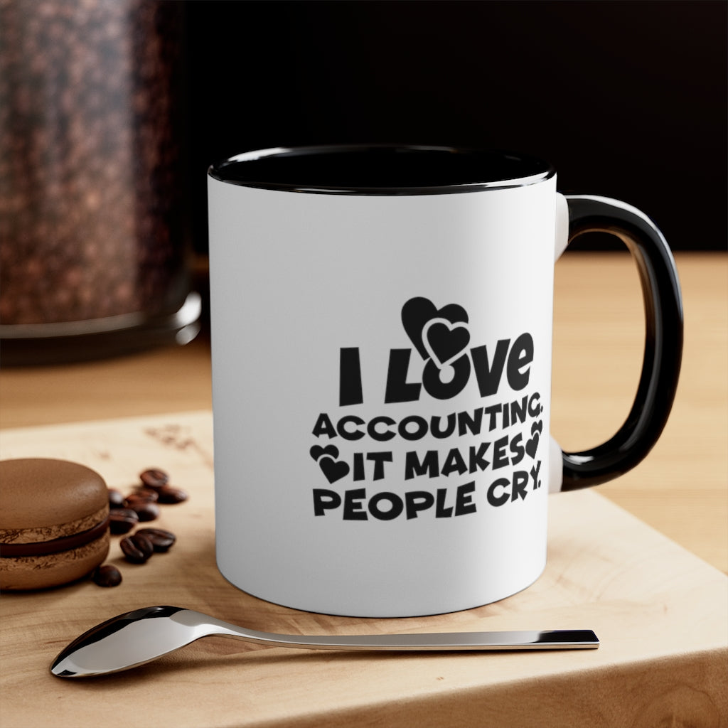 Accounting Makes People Cry | Funny Accountant Mug