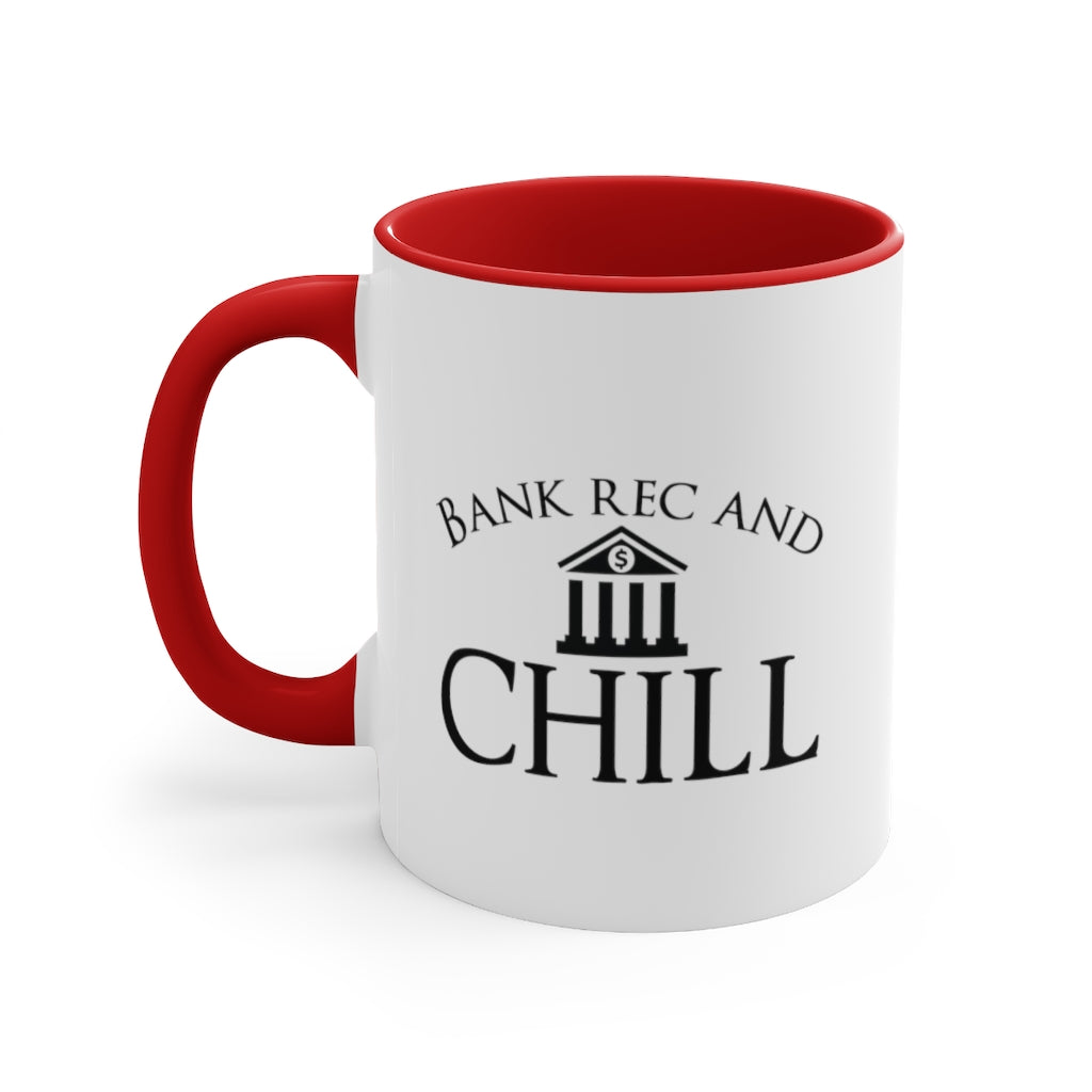 Bank, Rec and Chill | Excuse My Accrued Humor | Funny Coffee Mug | Gifts for accountant | Accountant Coffee Mug