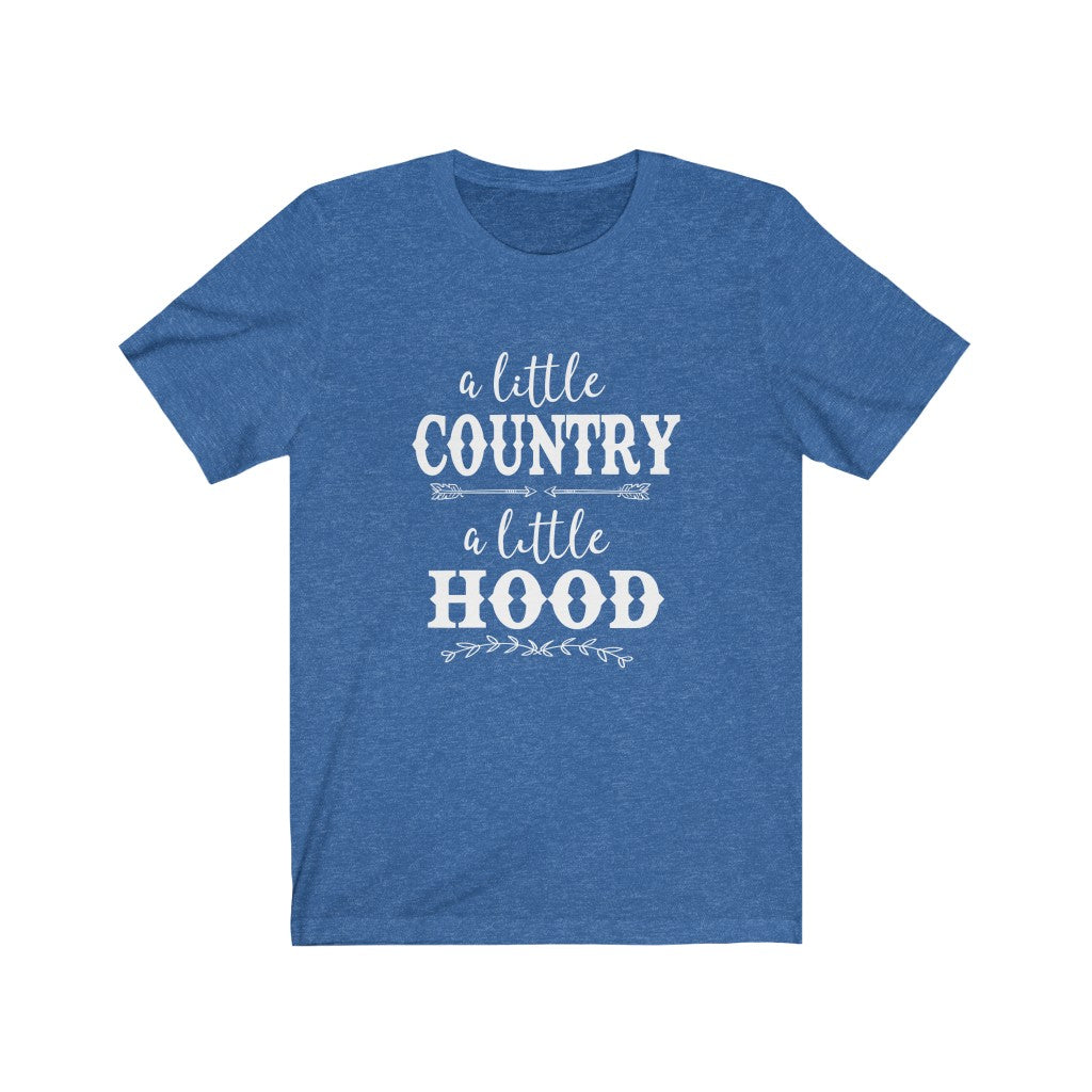 A Little Country, A Little Hood | Sarcastic Tshirt