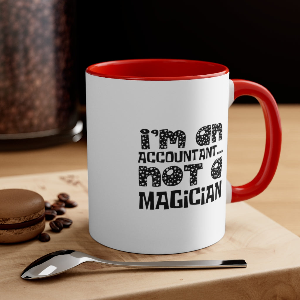 Sarcastic Coffee Mug | Funny Coffee Mug | Gift for accountant | Novelty Coffee Mug