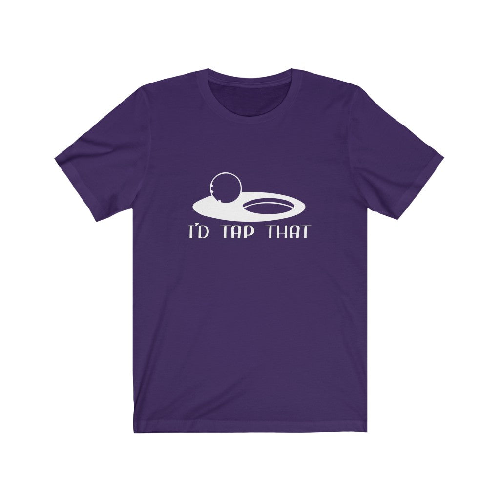 I'd Tap That | Adult Funny Tshirt