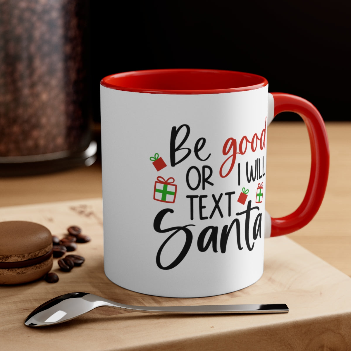 Be Good of I Will Text Santa | Christmas Coffee Mug | Sarcastic Coffee Mug | Funny Coffee Mug