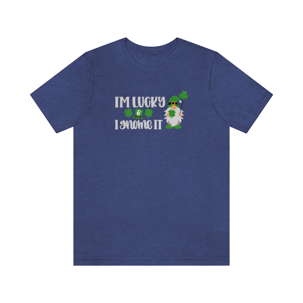 I'm Lucky I Gnome It Shirt | St Patricks Shirts | Funny St Patricks Shirt