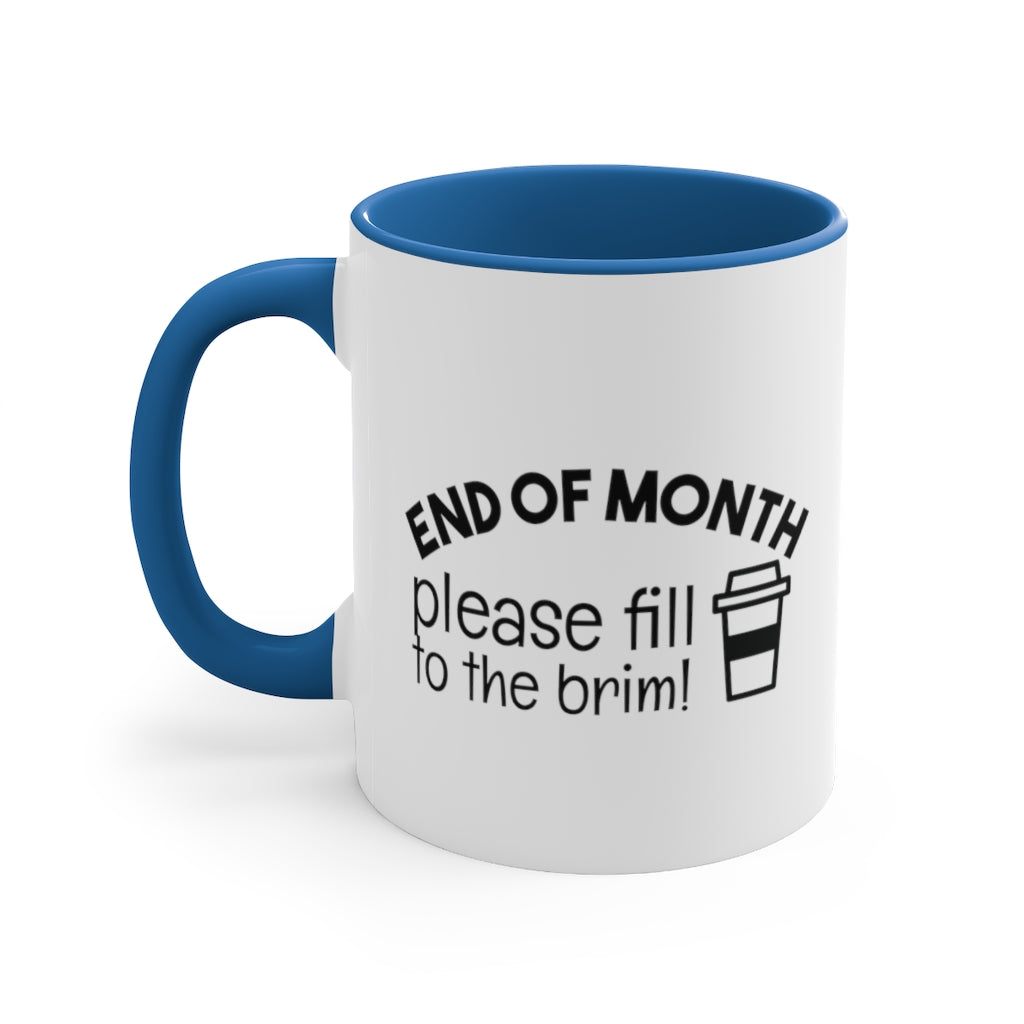 End of the month | Excuse My Accrued Humor | Funny Coffee Mug | Gifts for accountant | Accountant Coffee Mug