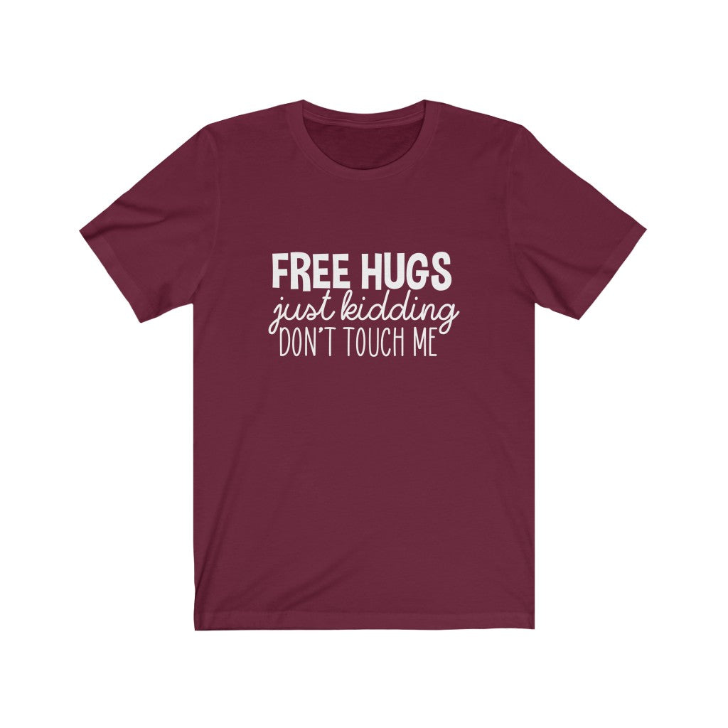 Free Hugs | Sarcastic Tshirt