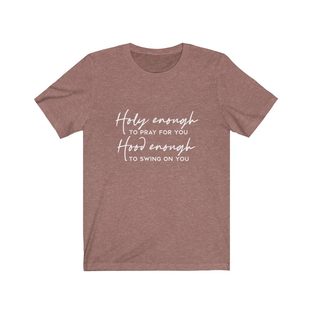 Holy Enough to Pray, Holy Enough to Swing | Sarcastic Tshirt