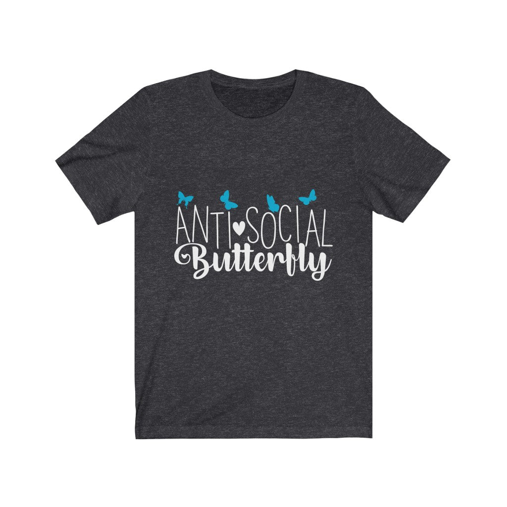 Antisocial Butterfly | Sarcastic Shirt