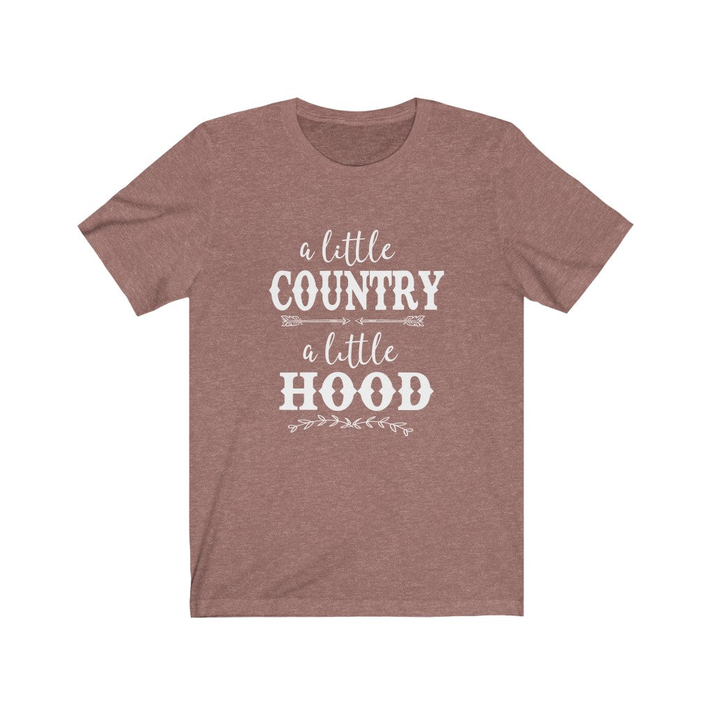 A Little Country, A Little Hood | Sarcastic Tshirt