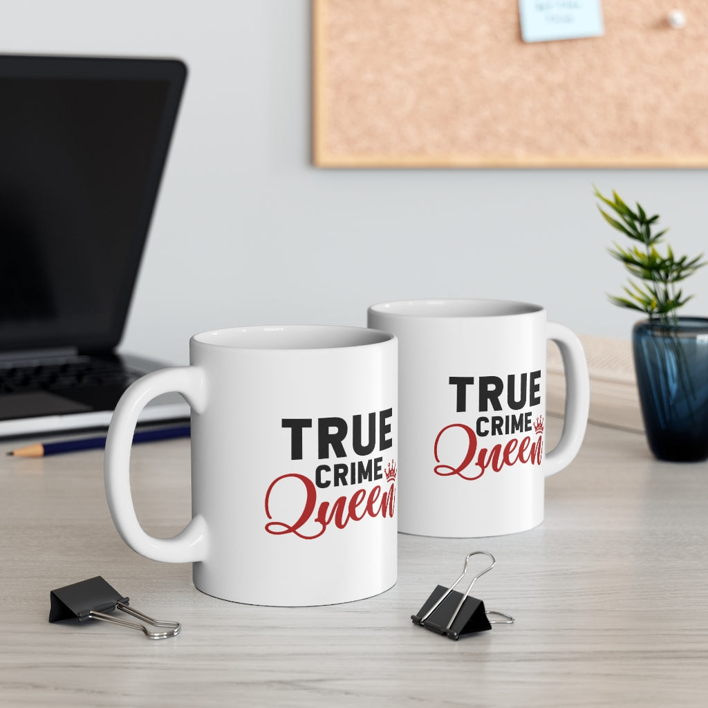 True Crime Queen | True Crime Shows Coffee Mugs
