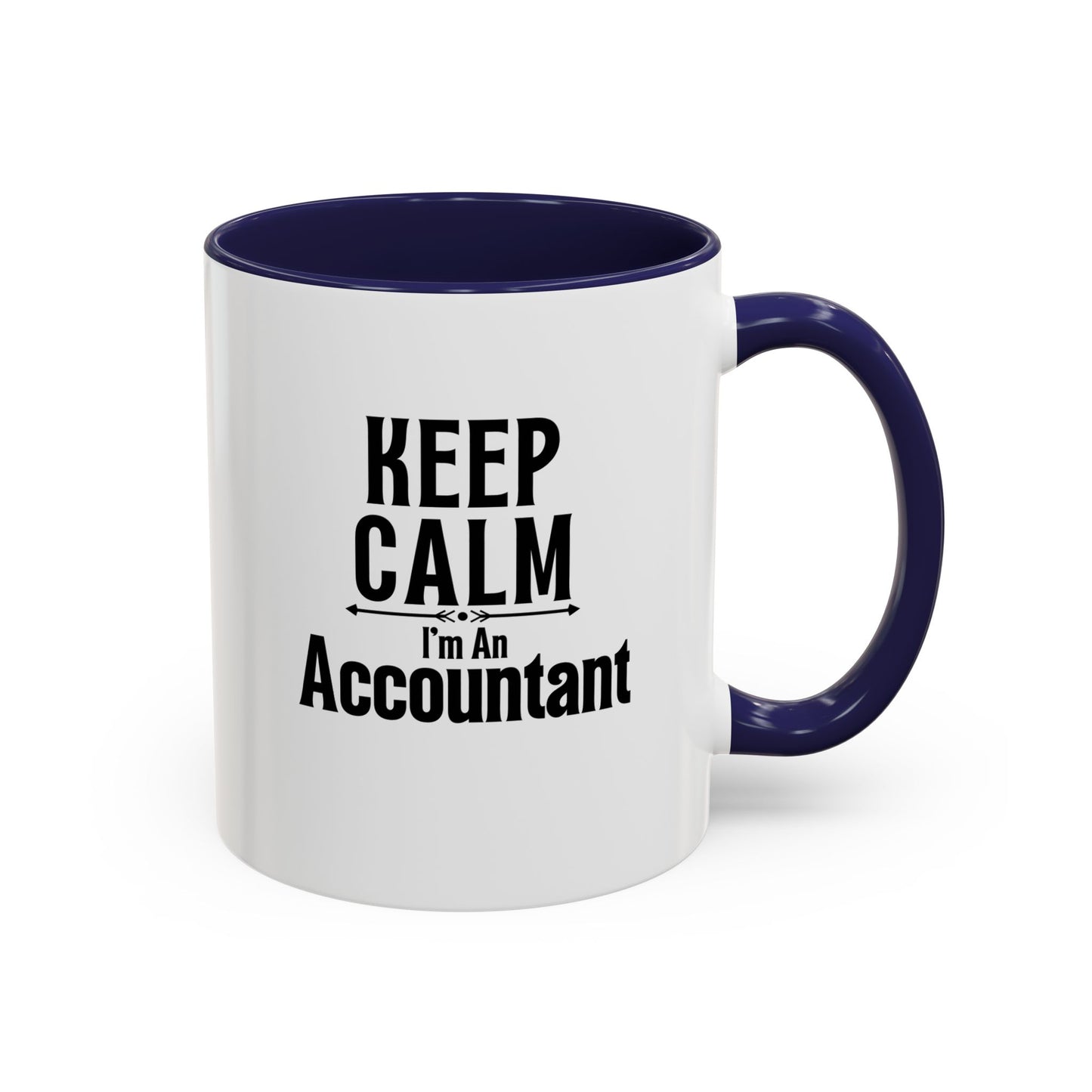 Keep Calm I'm An Accountant | Accountant Coffee Mug