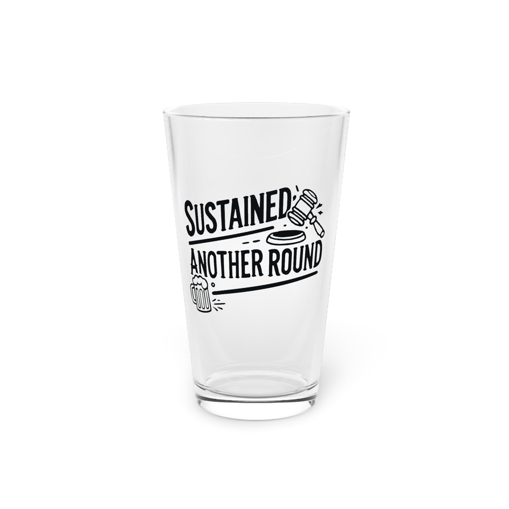 Sustained: Another Round | Funny Lawyer Beer Glass