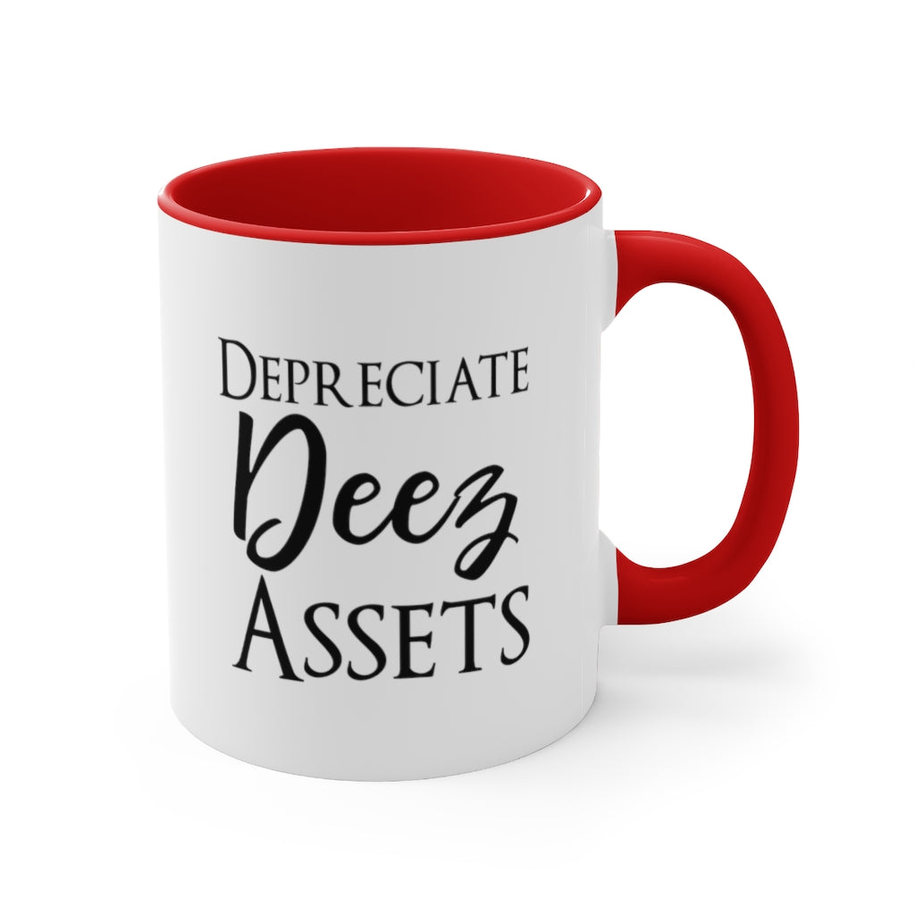 Depreciate Deez Assets | Excuse My Accrued Humor | Funny Coffee Mug | Gifts for accountant | Accountant Coffee Mug