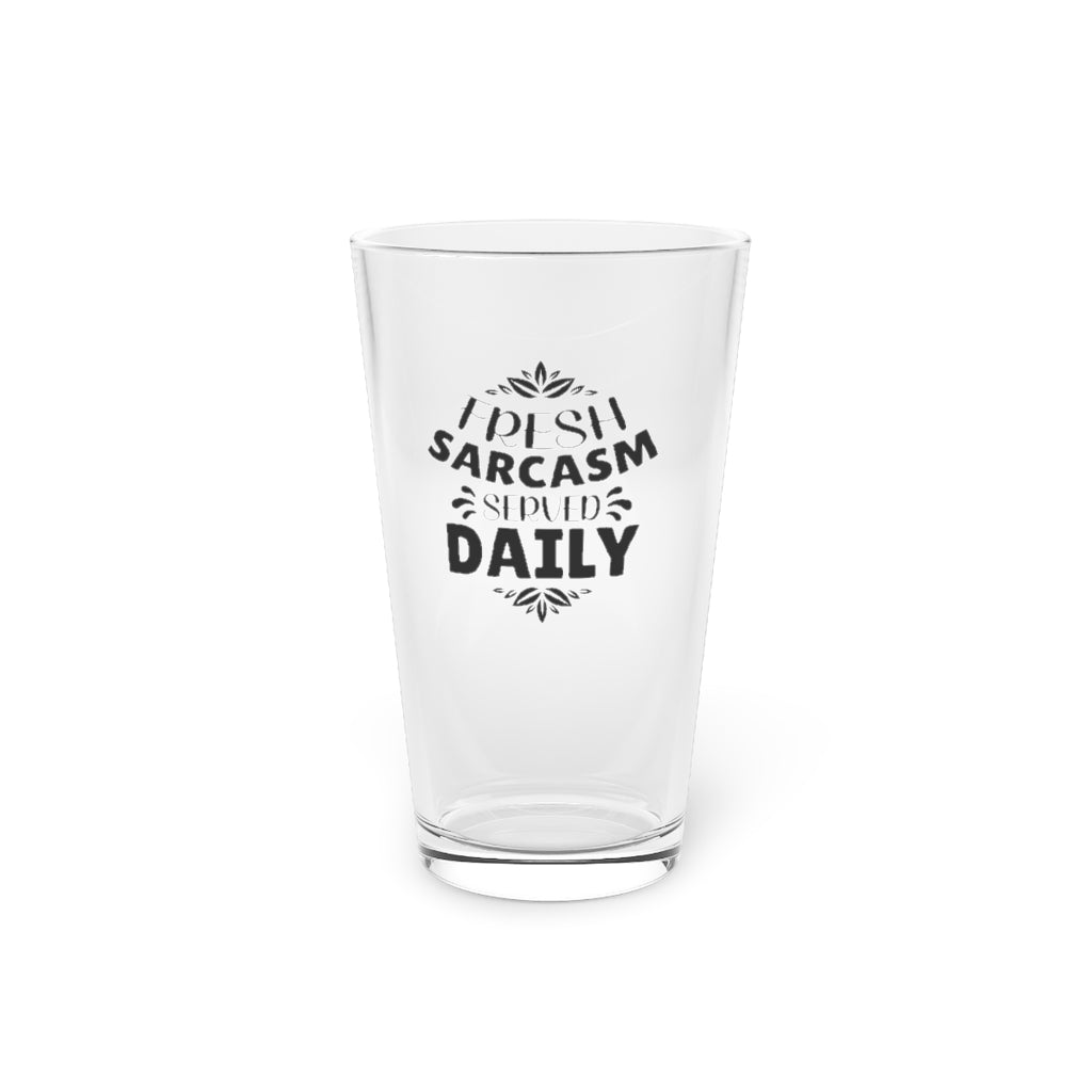 Fresh Sarcasm Served Daily | Funny Beer Glass