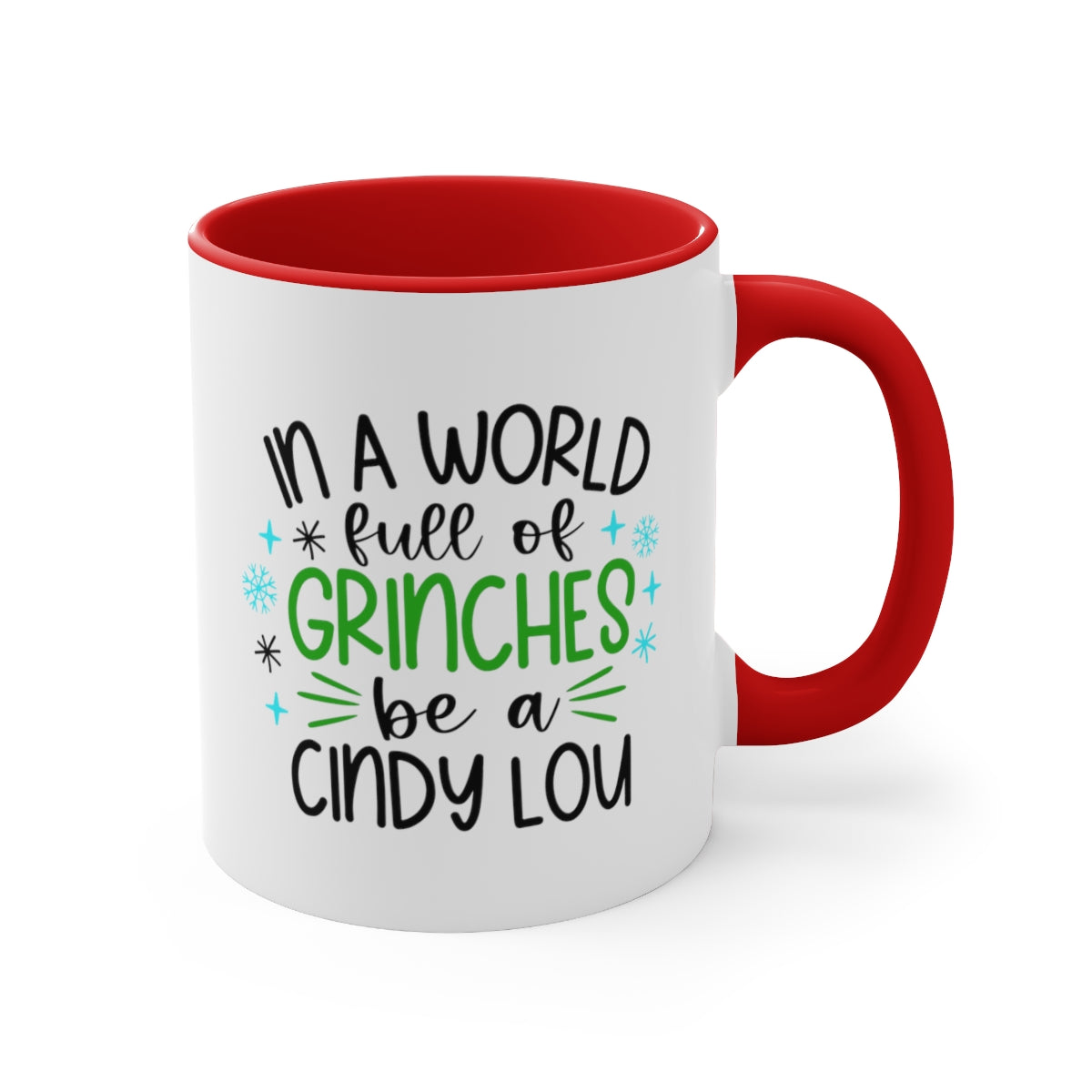 In A World of Grinches be a Cindy Lou| Christmas Coffee Mug