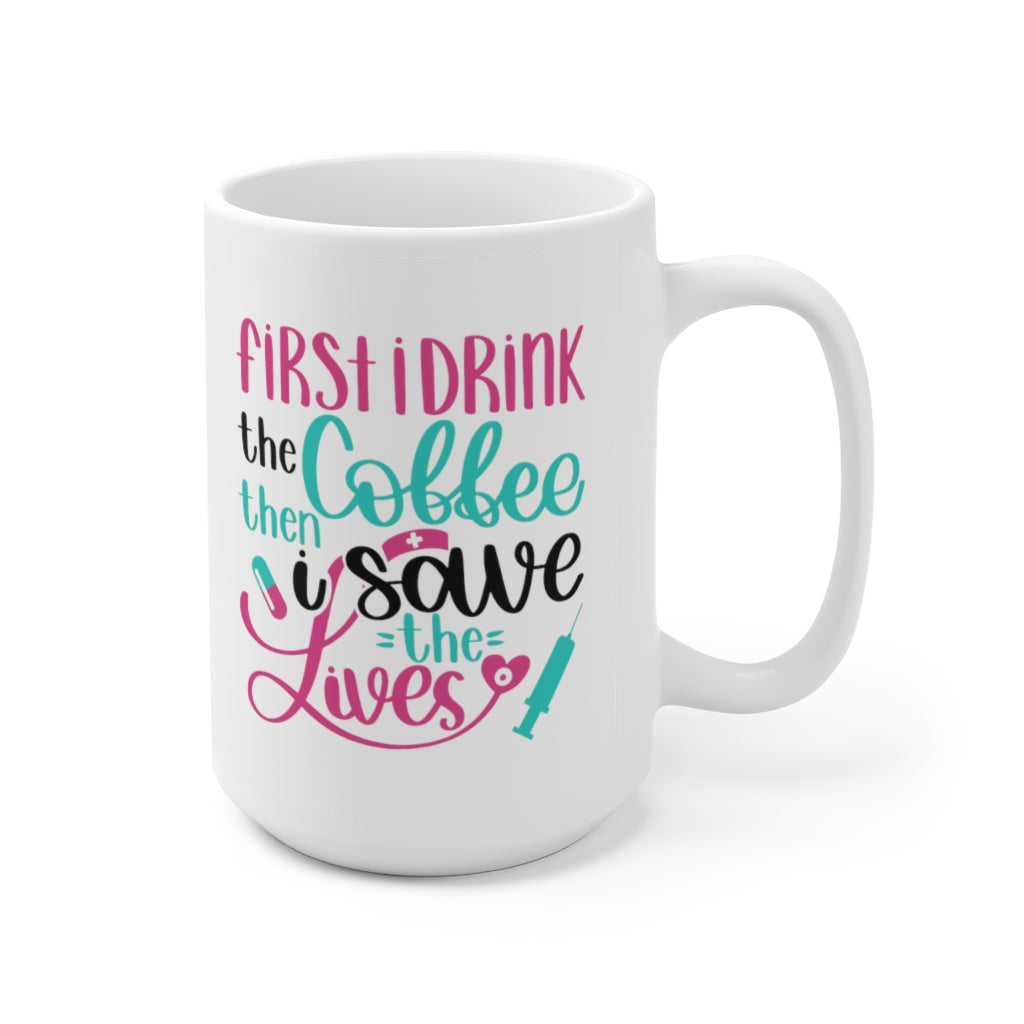 Nurse Coffee Mug | Funny Nurse Coffee Mug | Nurse Gift | Nurse Gift Ideas