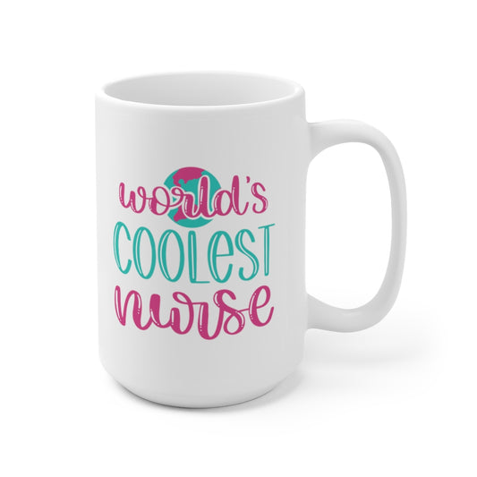 World's Coolest Nuse | Funny Coffee Mug | Nurse Coffee Mug | Funny Nurse Coffee Mug | Nurse Gift | Nurse Gift Ideas