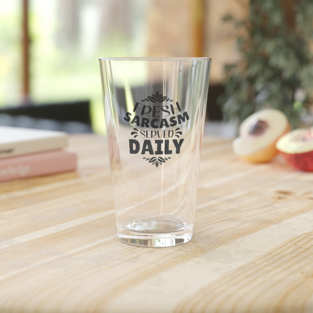 Fresh Sarcasm Served Daily | Funny Beer Glass