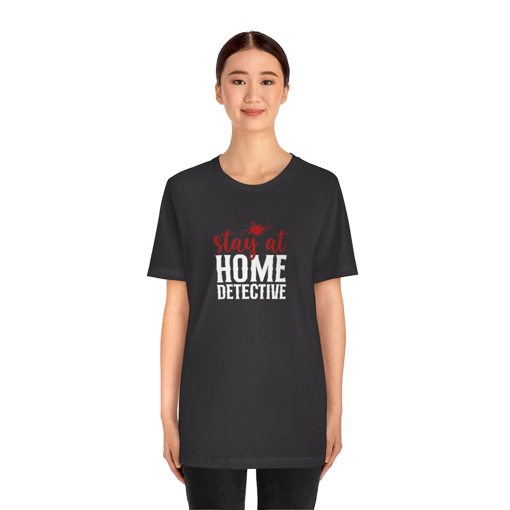 Stay At Home Detective | TV Shows Shirts