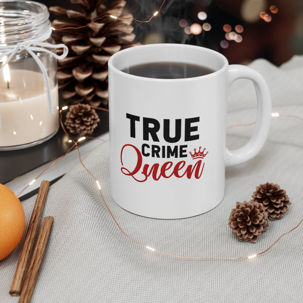 True Crime Queen | True Crime Shows Coffee Mugs