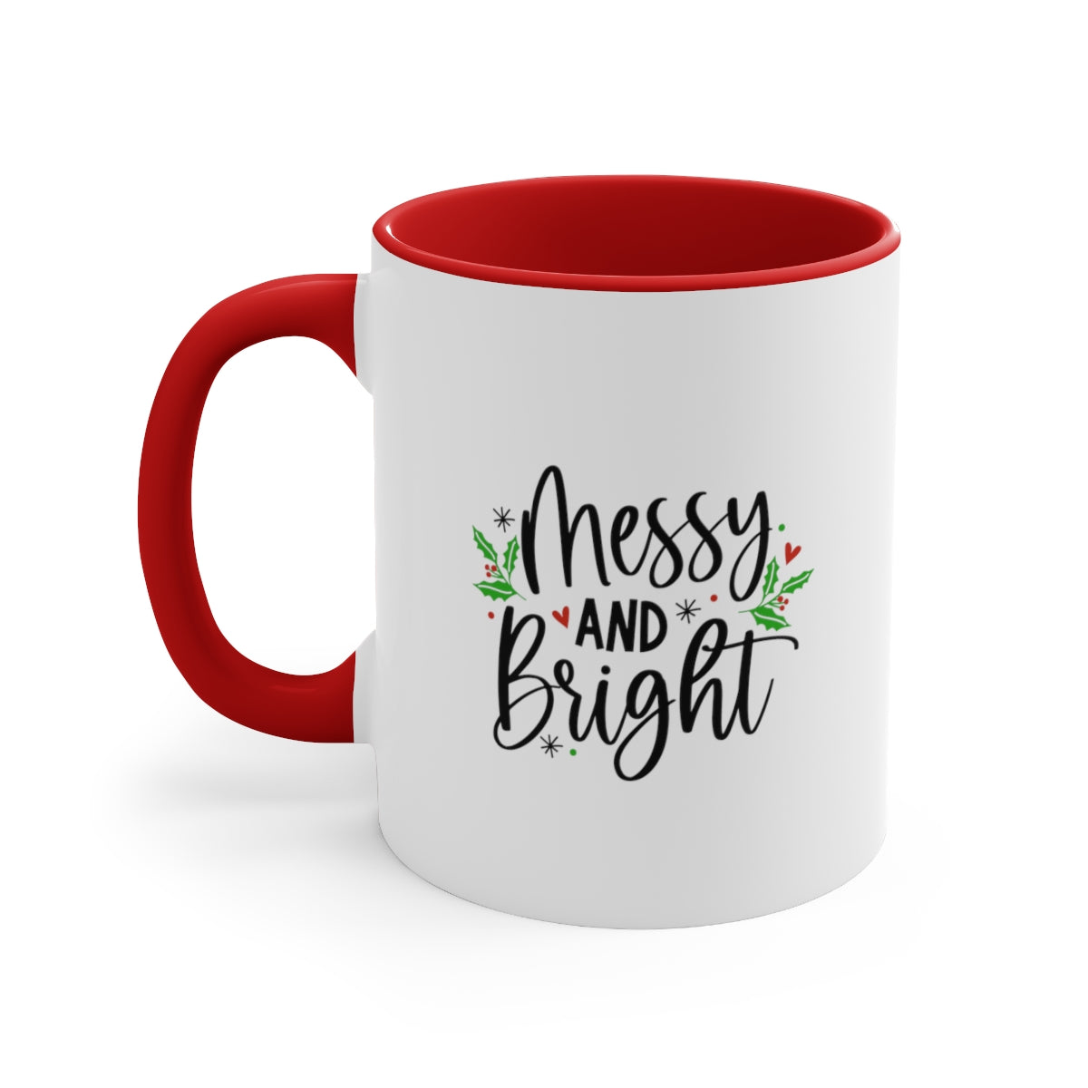 Messy and Bright | Christmas Coffee Mug | Sarcastic Coffee Mug | Funny Coffee Mug
