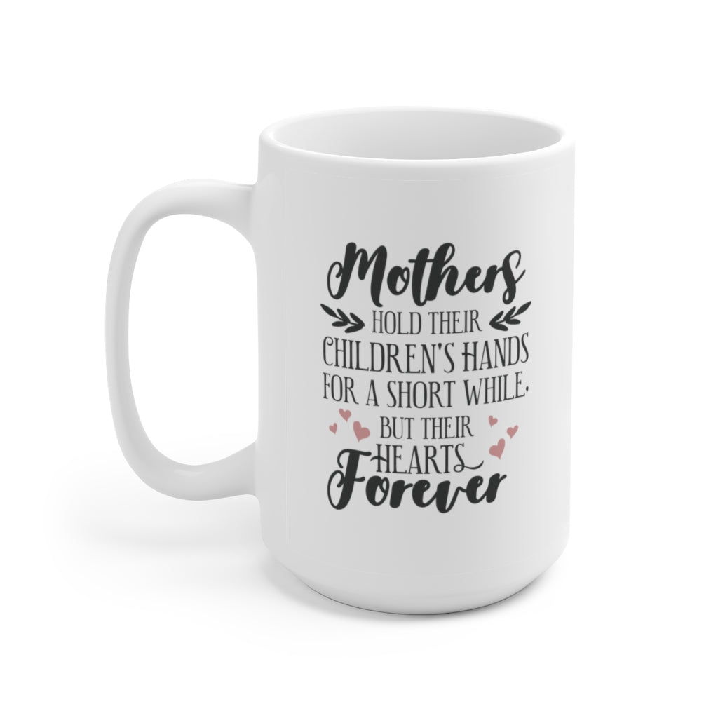 Mothers Hold Their Children's Hands | Mother's day gift | Mother's Day Coffee Mug
