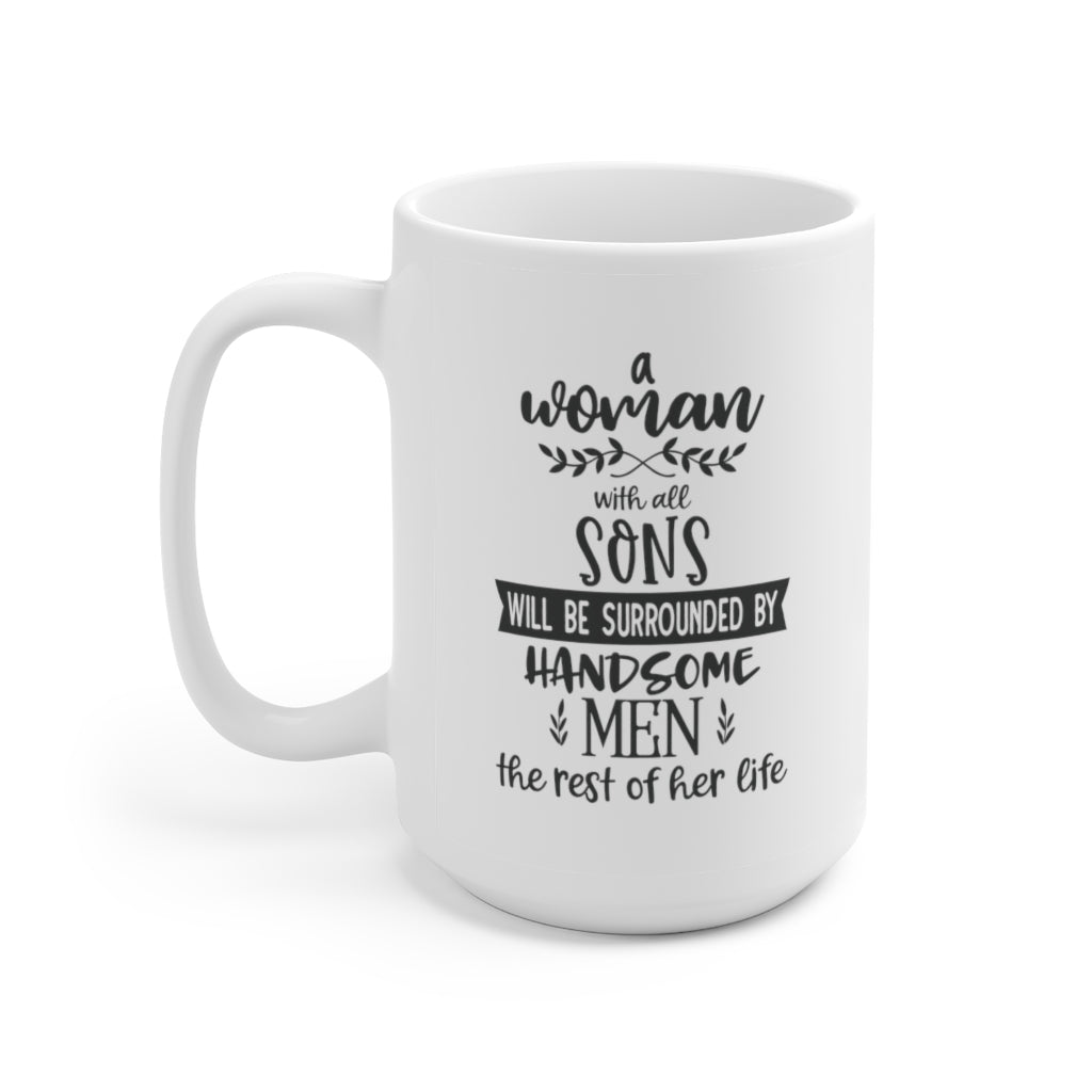 a woman with all sons | mother's day gift | mother's day coffee mug