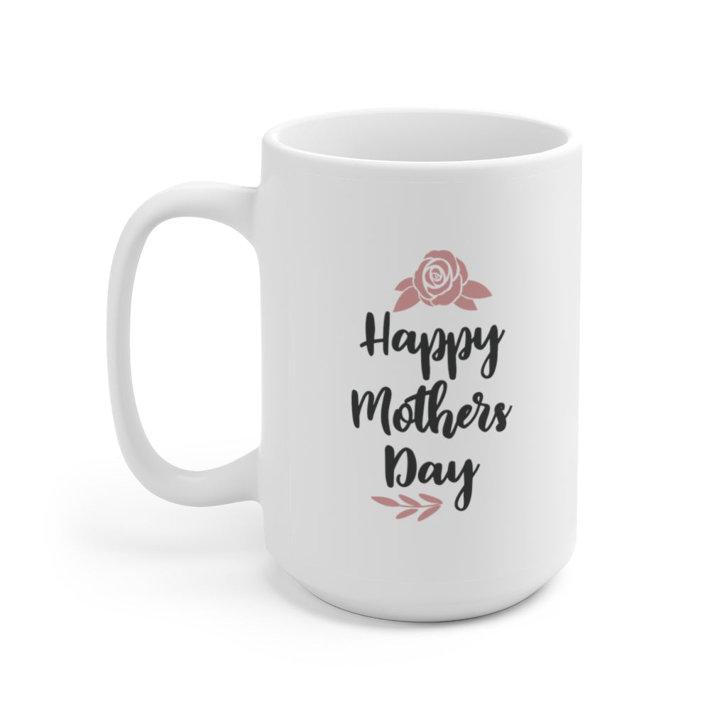 Happy Mother's Day | Mother's Day Coffee Mug
