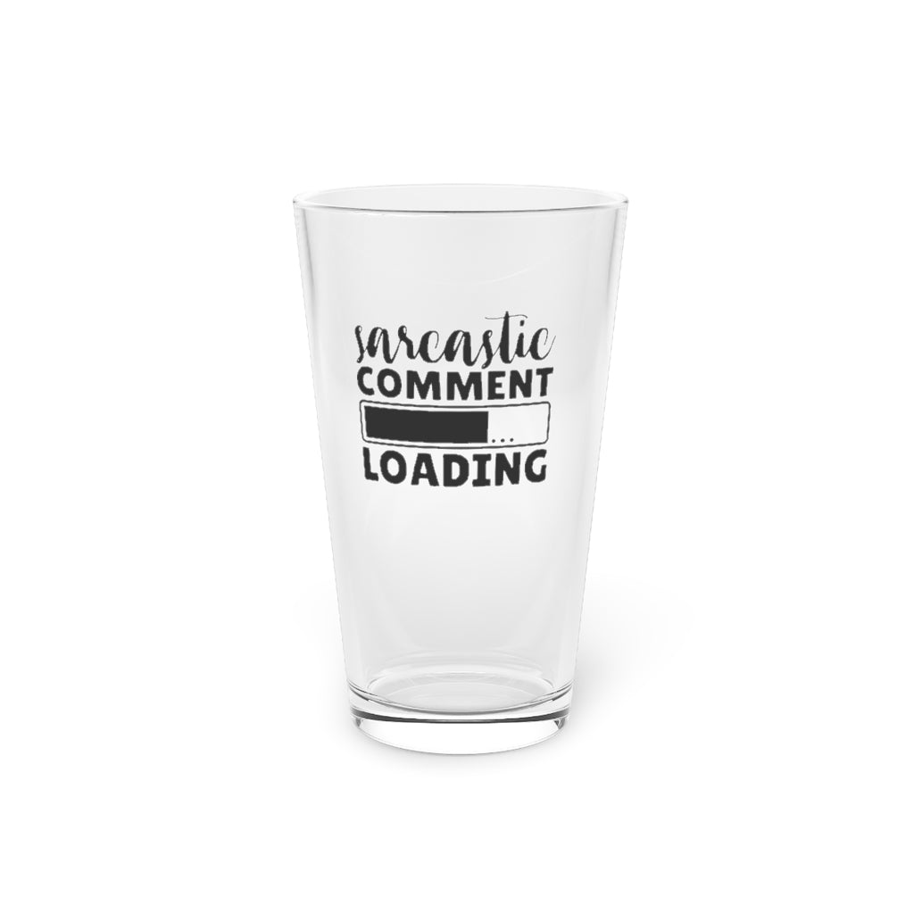 sarcastic comment loading | funny beer glass