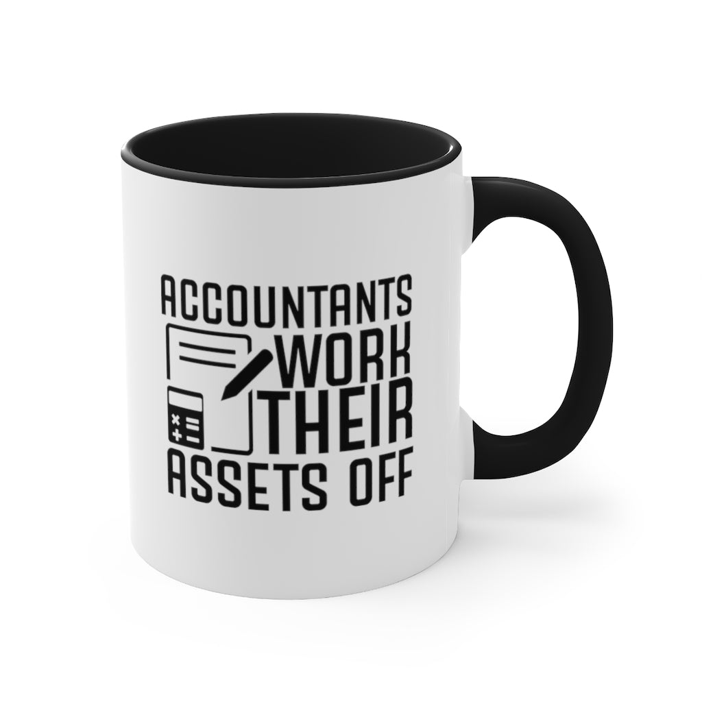 Accountants Work Their Assets Off| Funny Coffee Mug | Gifts for accountant | Accountant Coffee Mug 