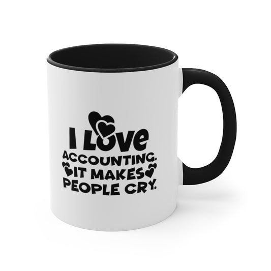 Accounting Makes People Cry | Funny Accountant Coffee Mug | Funny CPA Mug | Gift for Accountants