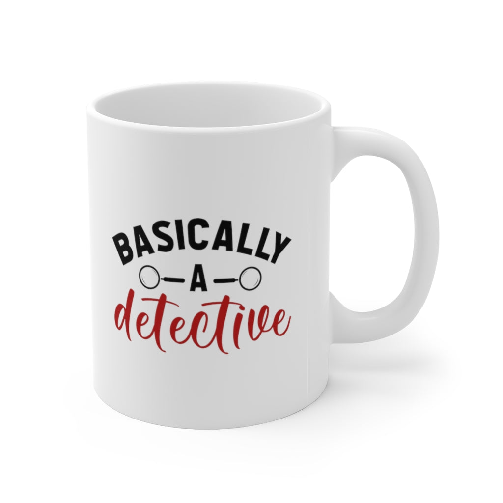 Basically a Detective | True Crime Shows Coffee Mugs | Gifts for True Crime Lovers