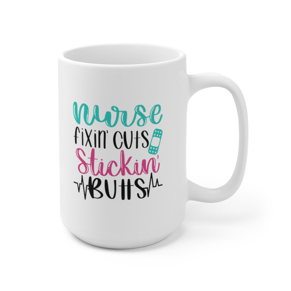 Nurse Fixin' Cuts and Stickin' Butts | Funny Coffee Mug | Nurse Coffee Mug | Funny Nurse Coffee Mug | Nurse Gift | Nurse Gift Ideas