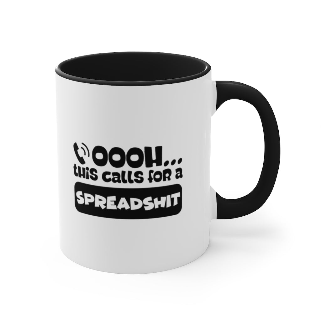 Ooooh this call for a spreadshit | Funny Coffee Mug | Gifts for accountant | Accountant Coffee Mug 