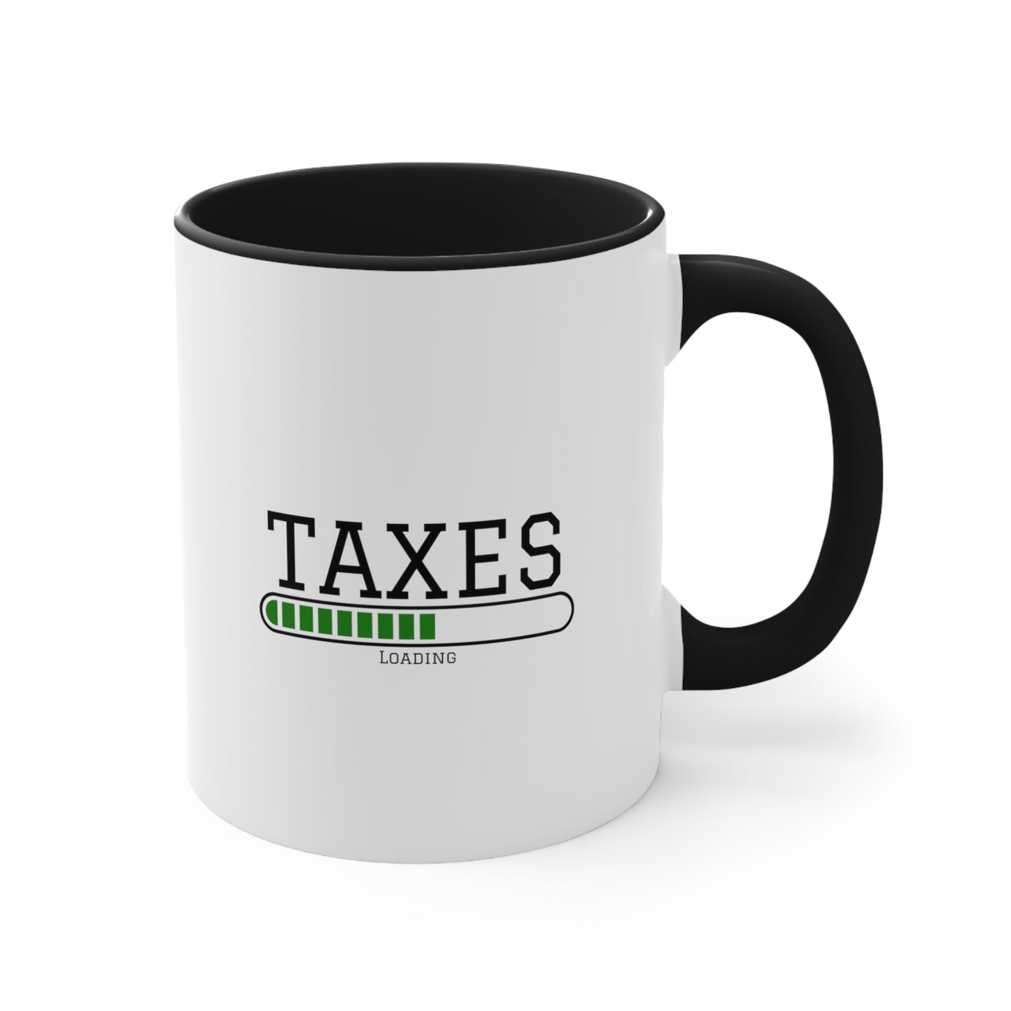 Taxes Loading | Accountant Coffee Mug | Accountant Gift |Funny CPA Mug