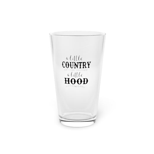 a little country a little hood | funny beer glass