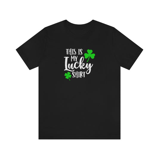 This is My Lucky Shirt | St Patricks Shirts