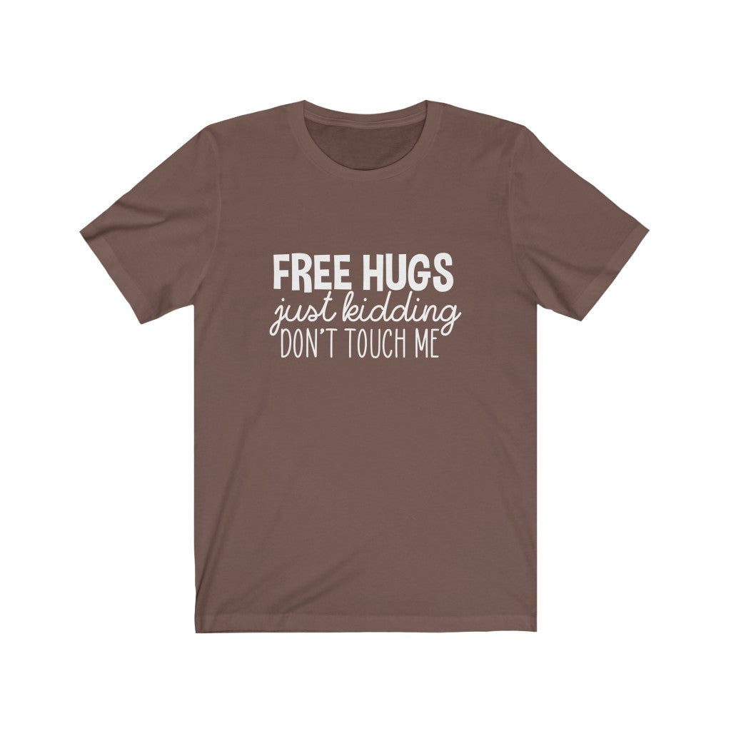 Free Hugs | Sarcastic Tshirt