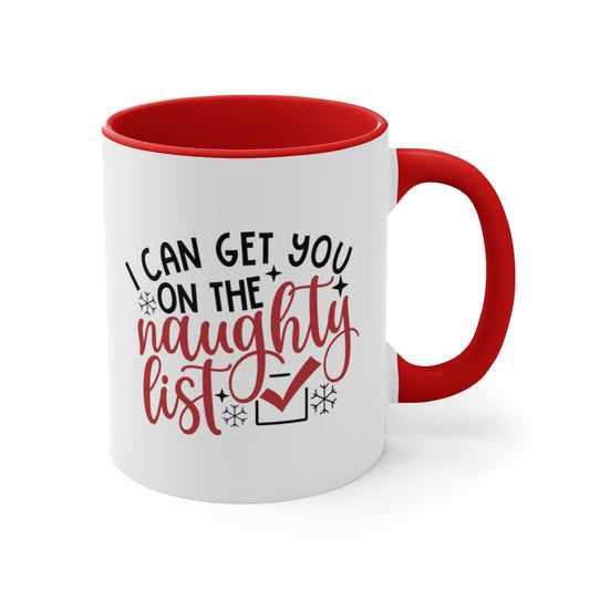 I can get you on the Naughty List | Christmas Coffee Mug