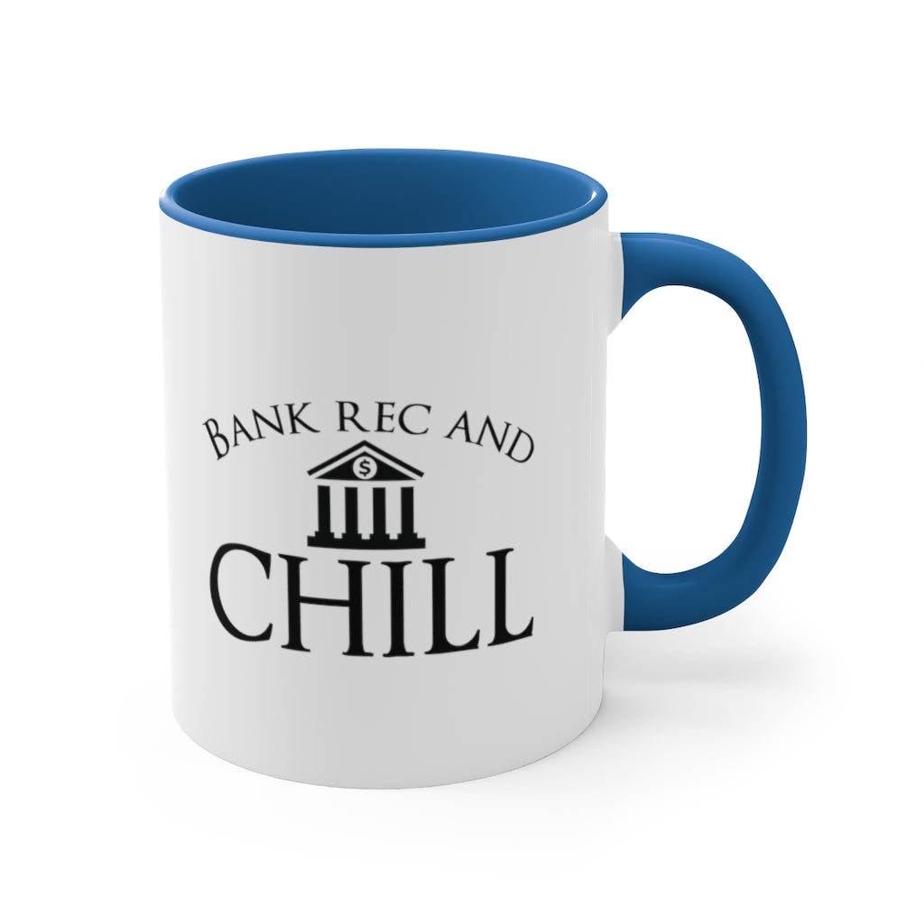 Bank, Rec and Chill | Excuse My Accrued Humor | Funny Coffee Mug | Gifts for accountant | Accountant Coffee Mug