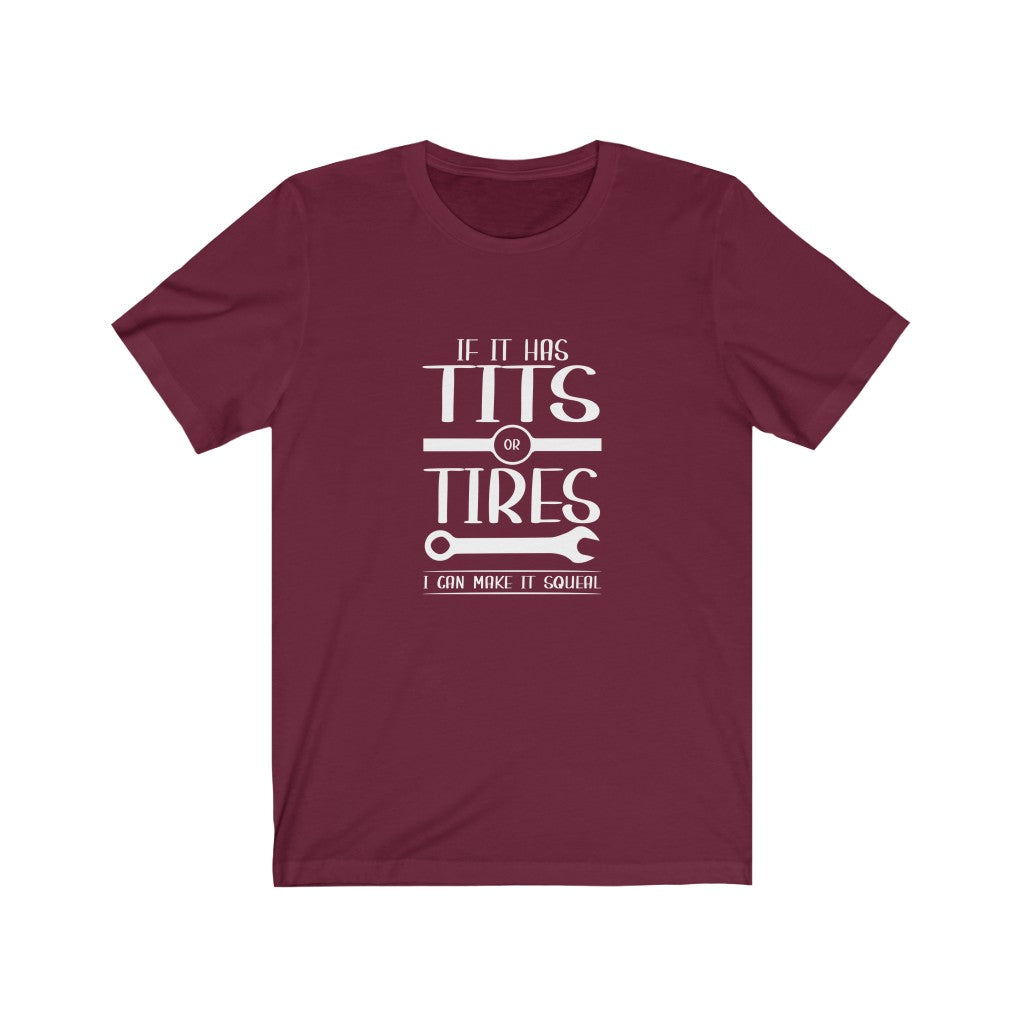 If It Has Tits or Tires | Adult Funny Tshirt
