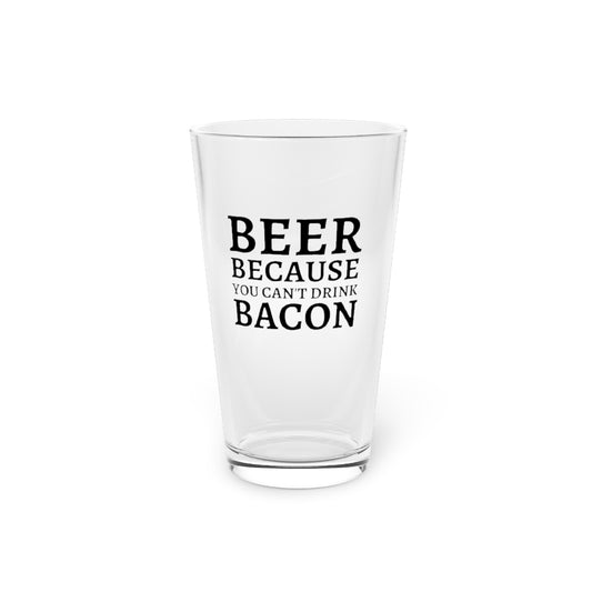 Beer, Because You Can't Eat Bacon | Funny Beer Glass