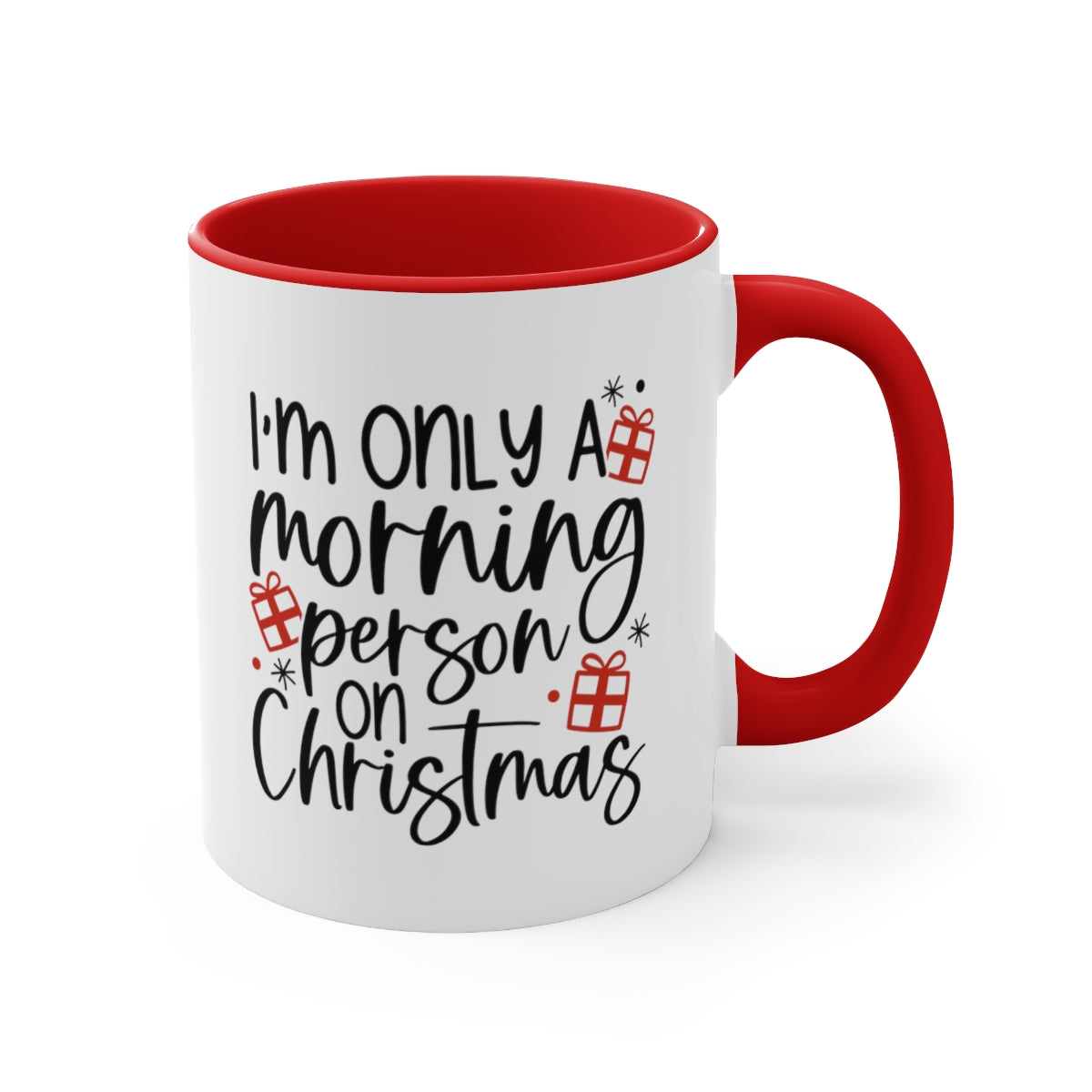 I’m Only a Morning Person on Christmas | Christmas Coffee Mug