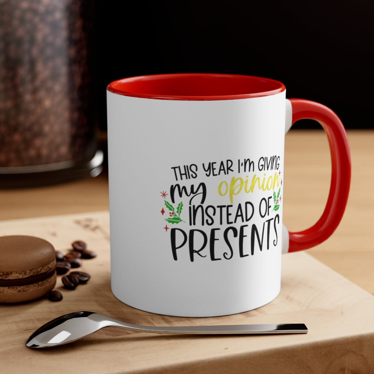 This Year I’m Giving My Opinion Instead of Presents | Christmas Coffee Mug