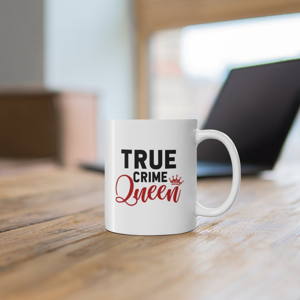 True Crime Queen | True Crime Shows Coffee Mugs