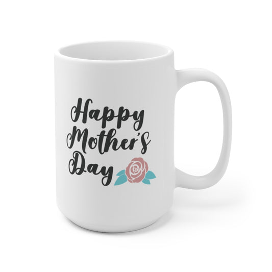 Happy Mother's Day | Mother's Day Coffee Mug