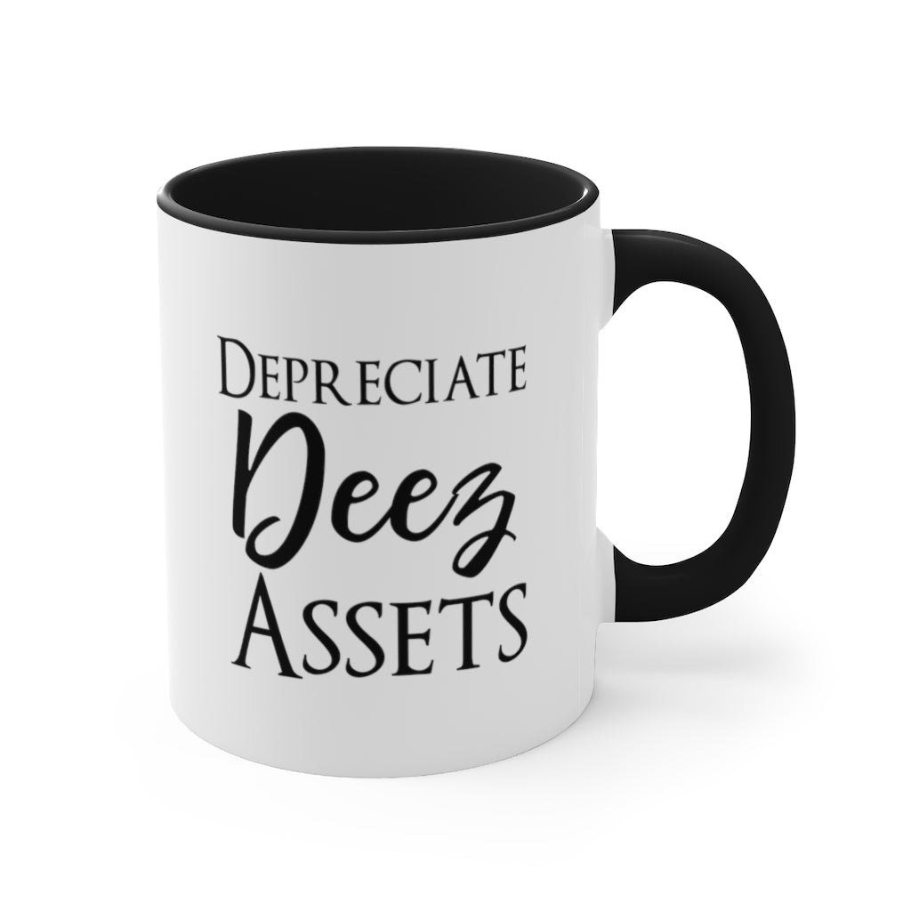 Depreciate Deez Assets | Excuse My Accrued Humor | Funny Coffee Mug | Gifts for accountant | Accountant Coffee Mug