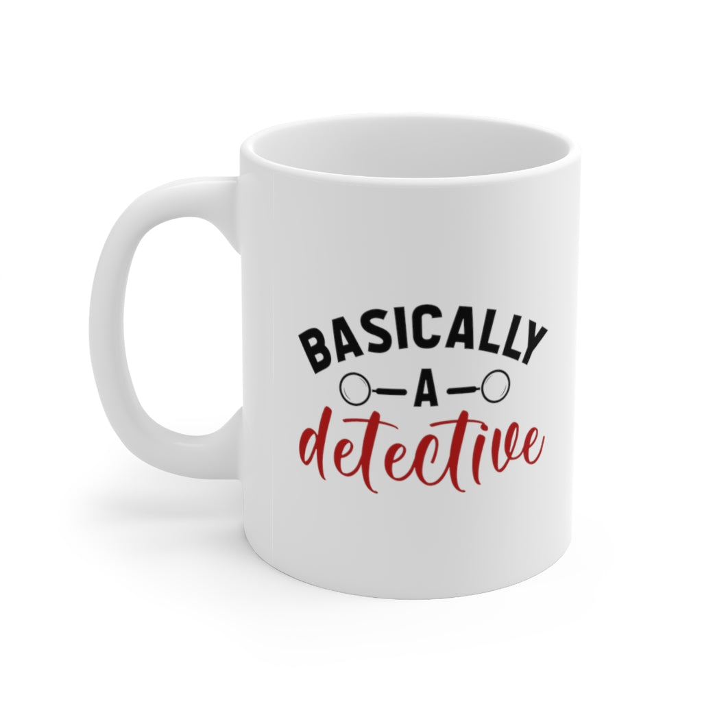 Basically a Detective | True Crime Shows Coffee Mugs
