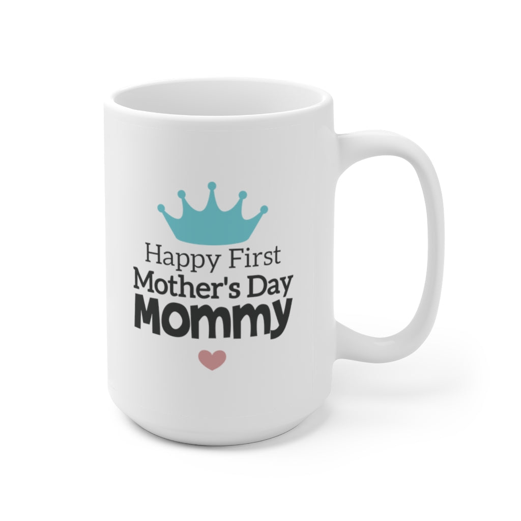 happy first mother's day mommy | mother's day gift | mother's day coffee mug
